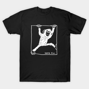 chimp hanging on a line with slogan have fun T-Shirt